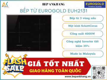 Bếp từ 3 vùng nấu Eurogold EUH2131 - Made in Malaysia 